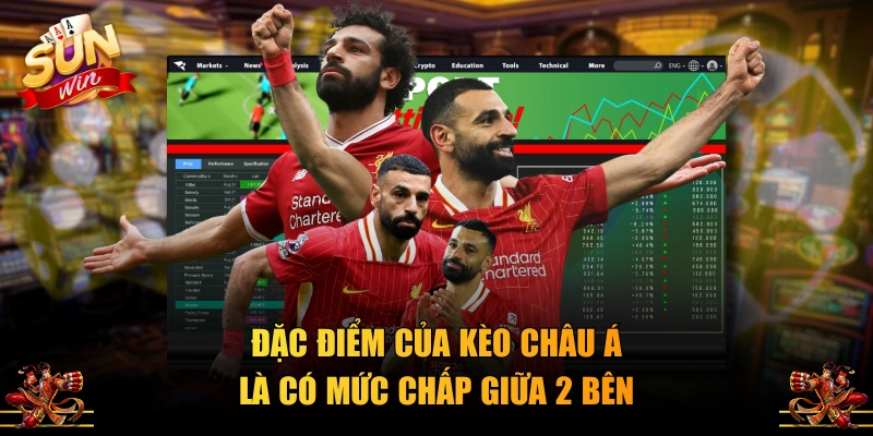 Đặc điểm của kèo châu Á là có mức chấp giữa 2 bên