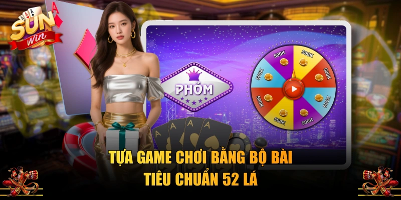 Tựa game chơi bằng bộ bài tiêu chuẩn 52 lá