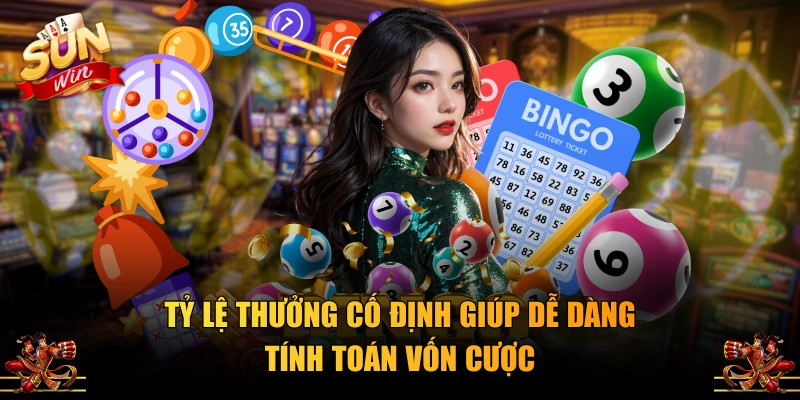Tỷ lệ thưởng cố định giúp dễ dàng tính toán vốn cược
